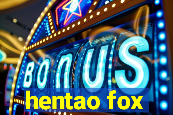 hentao fox